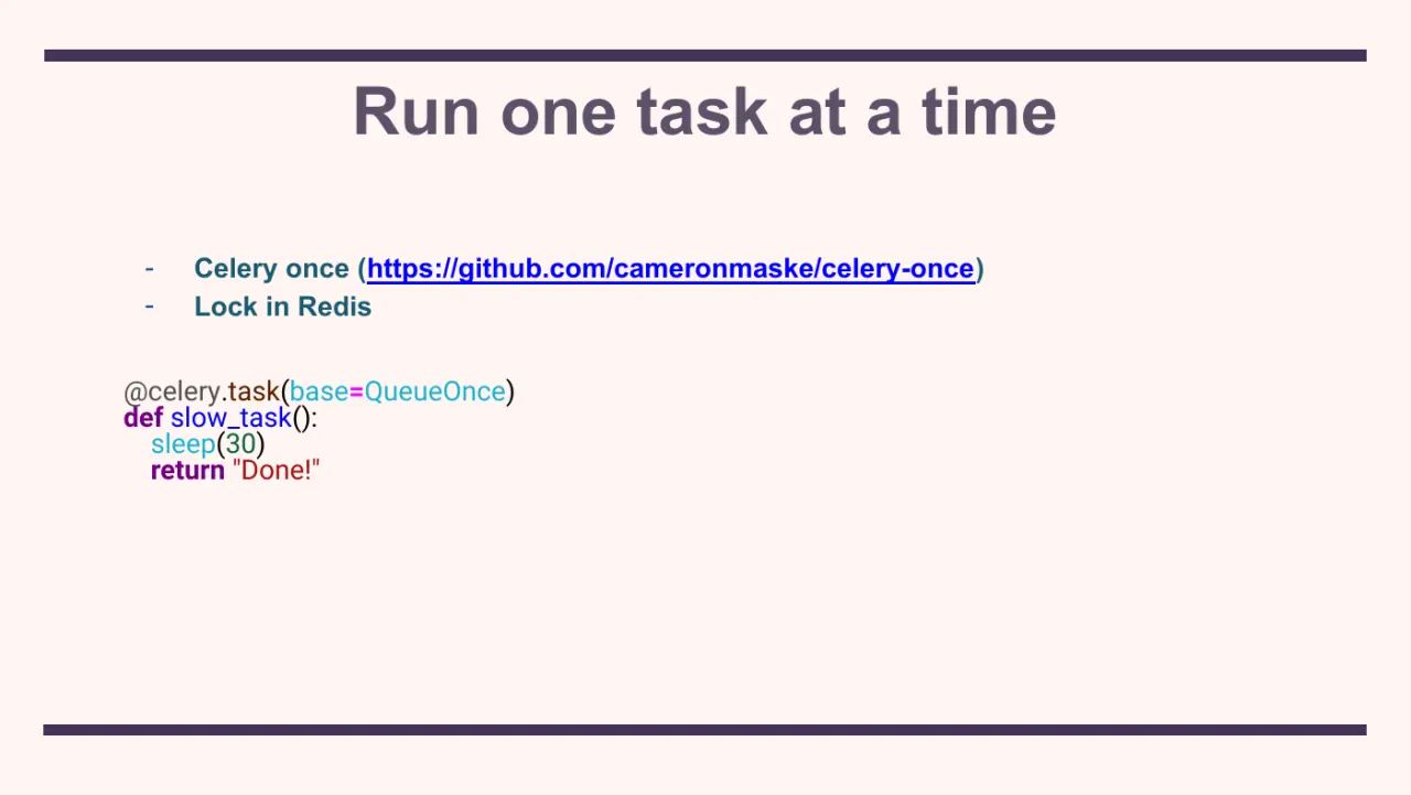 Слайд 38: Celery once (https://github.com/cameronmaske/celery-once)